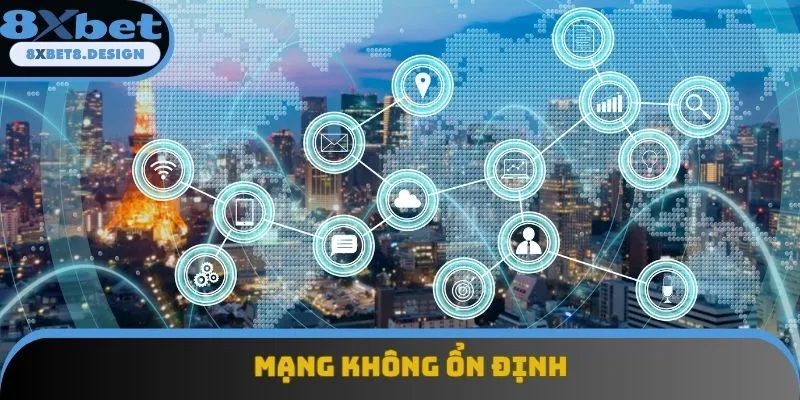 Mạng kết nối bị yếu dẫn đến 8XBET bị bắt Mạng kết nối bị yếu dẫn đến 8XBET bị bắt
