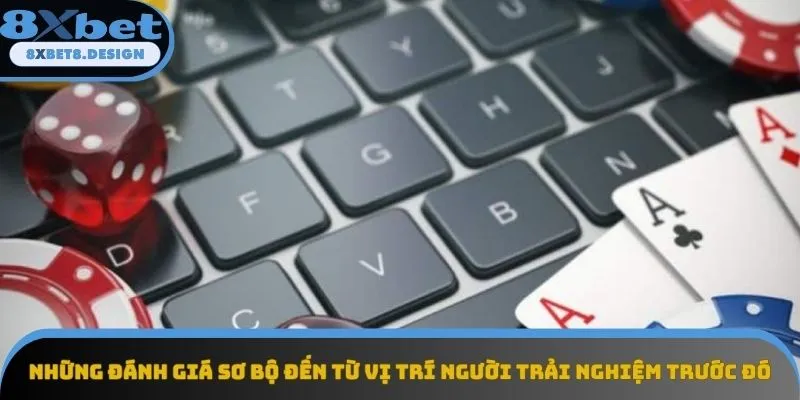 Những đánh giá sơ bộ đến từ vị trí người trải nghiệm trước đó Những đánh giá sơ bộ đến từ vị trí người trải nghiệm trước đó